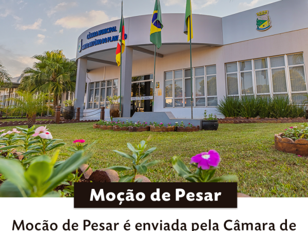 Moção de Pesar é enviada pela Câmara de Vereadores de Santo Antônio do Planalto