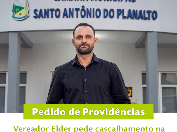 Vereador Elder pede cascalhamento na estrada do Camping Ribas até a RS 142