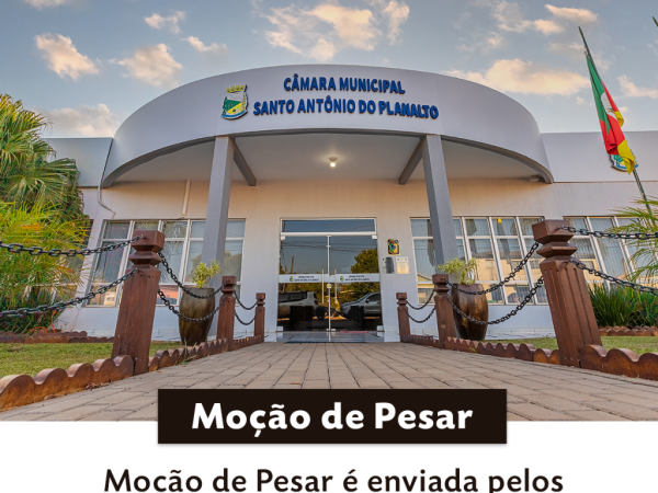 Moção de Pesar é enviada pelos vereadores santo-antonienses