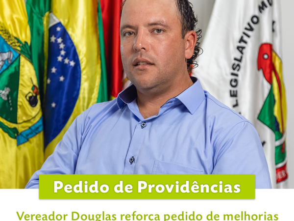 Vereador Douglas reforça pedido de melhorias na estrada de São Lourenço