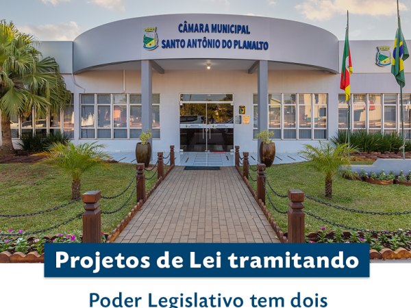 Poder Legislativo tem dois Projetos de Lei em tramitação