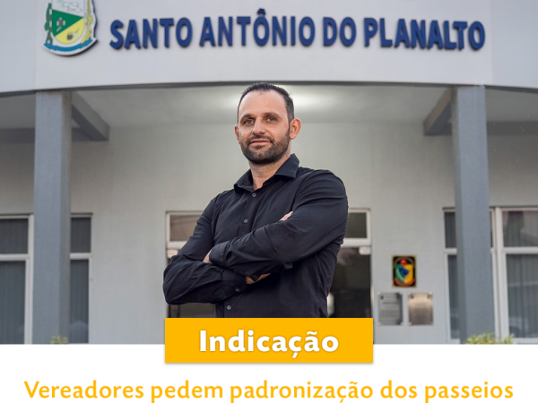 Vereadores pedem padronização dos passeios públicos em Santo Antônio do Planalto