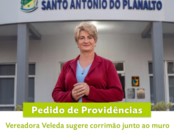 Vereadora Veleda sugere corrimão junto ao muro entre o Posto de Saúde e a Escola São Paulo
