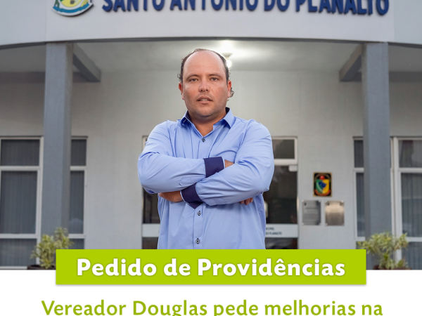 Vereador Douglas pede melhorias na iluminação pública em Rincão Doce