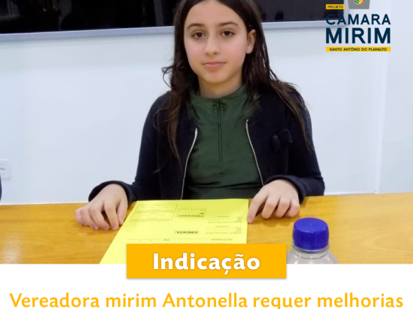 CÂMARA MIRIM: Vereadora mirim Antonella requer melhorias na segurança da Escola São Paulo