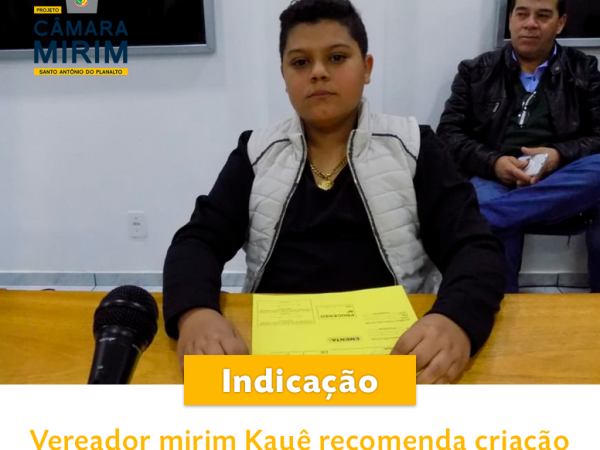 CÂMARA MIRIM: Vereador mirim Kauê recomenda criação de cantina na Escola São Paulo