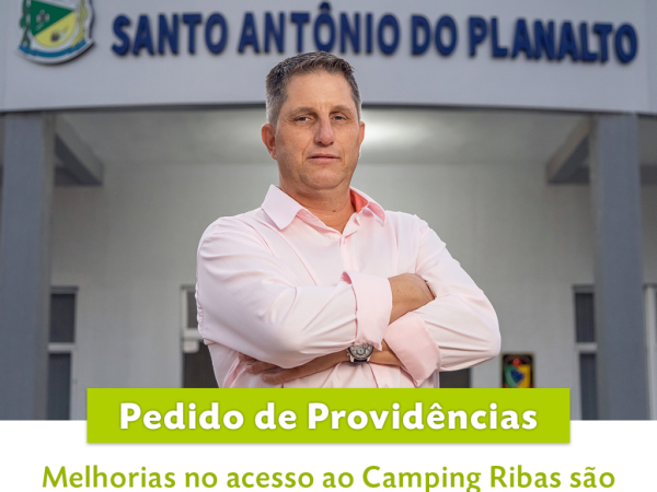 Melhorias no acesso ao Camping Ribas são solicitadas pelo vereador Cezar