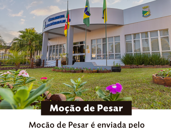 Moção de Pesar é enviada pelo Poder Legislativo Municipal