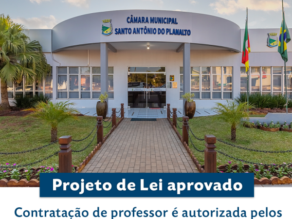 Contratação de professor é autorizada pelos vereadores de Santo Antônio do Planalto