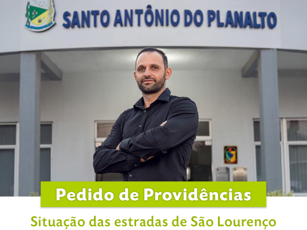 Situação das estradas de São Lourenço e Estância Nova motiva pedido de melhorias pelo vereador Elder